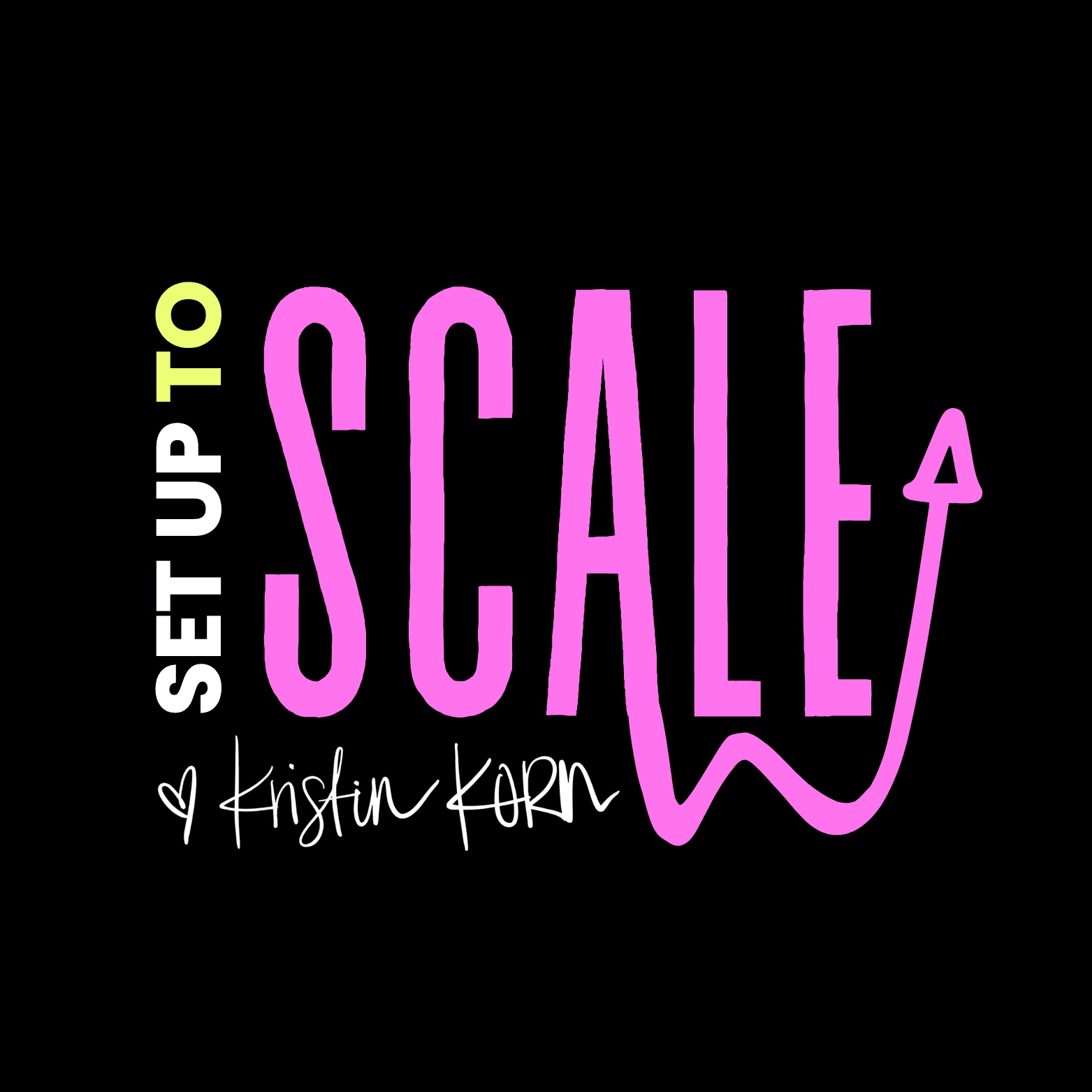 Kristin Korn | Set Up To Scale